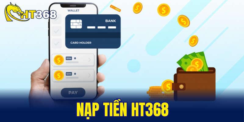 nạp tiền HT368