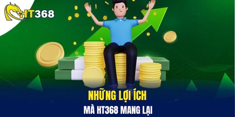 Những lợi ích mà HT368 mang lại