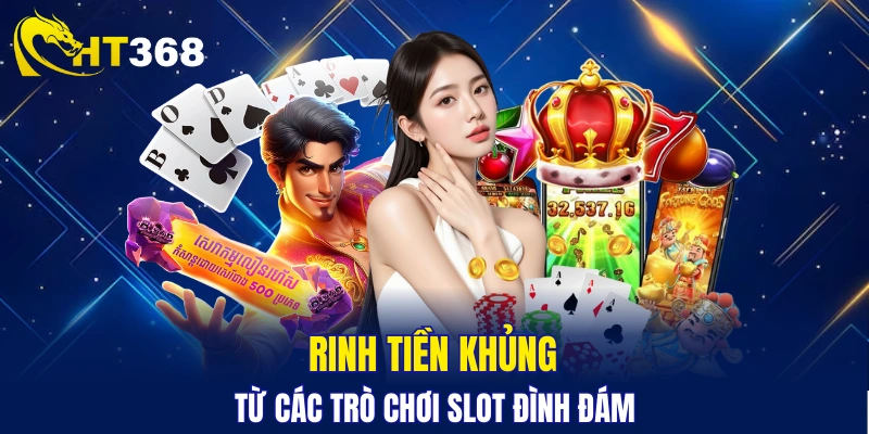 Sảnh chơi slot game rinh tiền tỷ đầu năm 2026