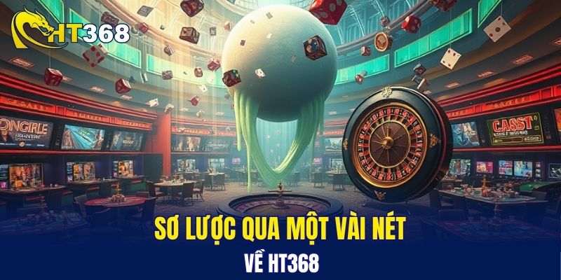 Sơ lược qua một vài nét về HT368